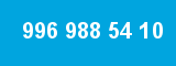 996 988 54 10
